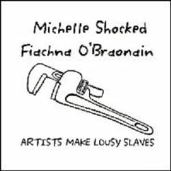 Michelle Shocked : Artists Make Lousy Slaves